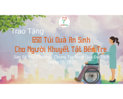 Trao tặng 650  Túi  quà  an sinh cho người khuyết tật Bến Tre